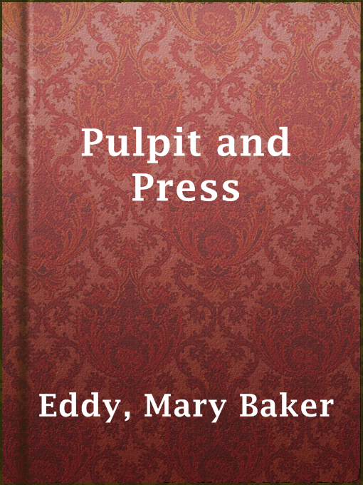 Title details for Pulpit and Press by Mary Baker Eddy - Available